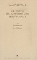 Tall Bi'a /Tuttul / Die Schichten Des 3. Jahrtausends V. Chr. Im Zentralhugel
