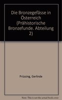 Die Bronzegefasse in Osterreich