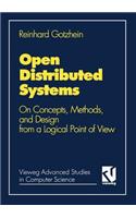 Open Distributed Systems: On Concepts, Methods, and Design from a Logical Point of View(Vieweg Advanced Studies in Computer Science)