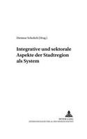 Integrative Und Sektorale Aspekte Der Stadtregion ALS System