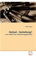 Heimat - Gestaltung?