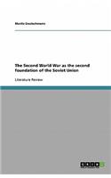 The Second World War as the second foundation of the Soviet Union