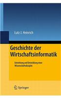 Geschichte Der Wirtschaftsinformatik: Entstehung Und Entwicklung Einer Wissenschaftsdisziplin