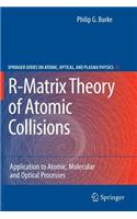R-Matrix Theory of Atomic Collisions: Application to Atomic, Molecular and Optical Processes