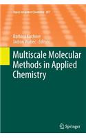 Multiscale Molecular Methods in Applied Chemistry