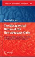 The Metaphysical Nature of the Non-Adequacy Claim