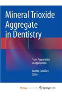 Mineral Trioxide Aggregate in Dentistry