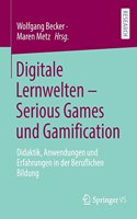 Digitale Lernwelten - Serious Games Und Gamification