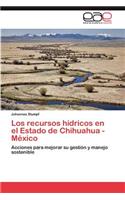 Los Recursos Hidricos En El Estado de Chihuahua -Mexico