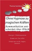 Ohne Hypnose zu magischen Kräften
