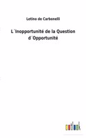 L´Inopportunité de la Question d´Opportunité