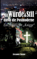 Mit Würde und Stil durch die Postmoderne