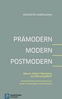 PrAmodern - Modern - Postmodern