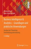 Business Intelligence & Analytics - Grundlagen Und Praktische Anwendungen