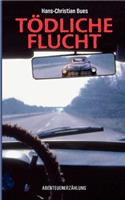 Tödliche Flucht