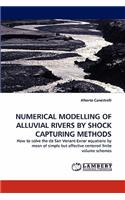 Numerical Modelling of Alluvial Rivers by Shock Capturing Methods