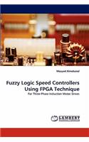 Fuzzy Logic Speed Controllers Using FPGA Technique