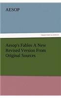 Aesop's Fables a New Revised Version from Original Sources: (English)