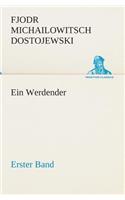 Ein Werdender - Erster Band