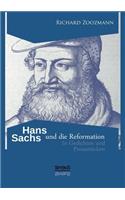 Hans Sachs und die Reformation - In Gedichten und Prosastücken