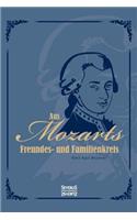 Wolfgang Amadeus Mozart: Aus Mozarts Freundes- und Familienkreis
