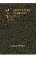 Chaine d'Or Sur Les Psaumes Tome 2