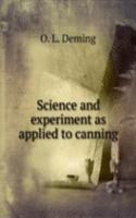 SCIENCE AND EXPERIMENT AS APPLIED TO CA