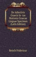 De Adiectivis Graecis In -ios Motionis Graecae Linguae Specimen (Latin Edition)