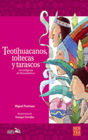 Teotihuacanos, Toltecas Y Tarascos: (Historias de Verdad)