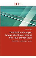 Description Du Bayot, Langue Atlantique, Groupe Bak Sous Groupe Joola
