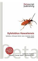 Xyletobius Hawaiiensis