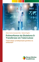 Polimorfismos da Glutationa S-Transferase em Tuberculose