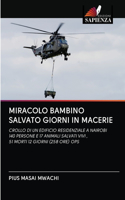 Miracolo Bambino Salvato Giorni in Macerie