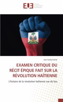 Examen Critique Du Récit Épique Fait Sur La Révolution Haïtienne