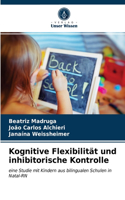 Kognitive Flexibilität und inhibitorische Kontrolle