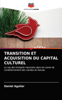 Transition Et Acquisition Du Capital Culturel