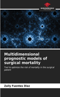 Multidimensional prognostic models of surgical mortality