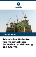 Seismisches Verhalten von mehrstöckigen Gebäuden: Modellierung und Analyse