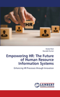 Empowering HR: The Future of Human Resource Information Systems