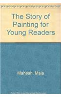 The Story of Painting for Young Readers