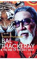 Bal Thackeray & The Rise of The Shiv Sena