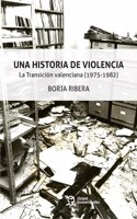 Una historia de violencia. La Trancion Valenciana (1975-1982)