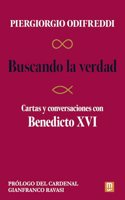 Buscando la verdad: Cartas y conversaciones con Benedicto XVI