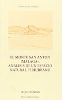 El Monte San Anto n (Ma laga): analisis de un espacio natural periurbano (Textos mi nimos) (Spanish Edition)