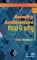 Security Architecture ? How & Why
