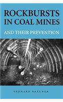 Rockbursts in Coal Mines and Their Prevention