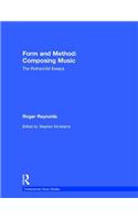 Form and Method: Composing Music: The Rothschild Essays(Contemporary Music Studies)