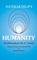 Humanity The Philosophy For The 21st Century
