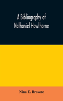A bibliography of Nathaniel Hawthorne