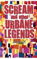 Scream and Other Urbane Legends